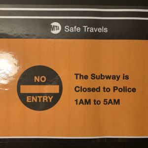 No Police in the subway sign.